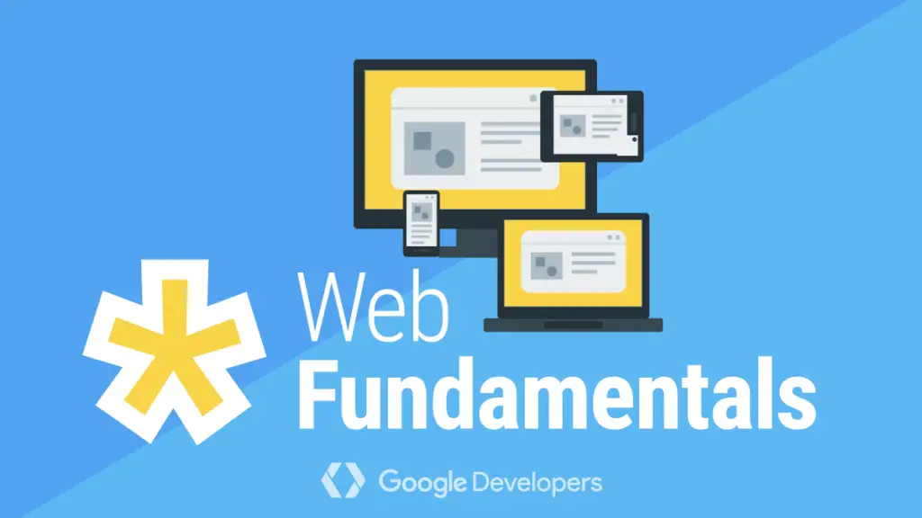 Web Fundamentals By Google