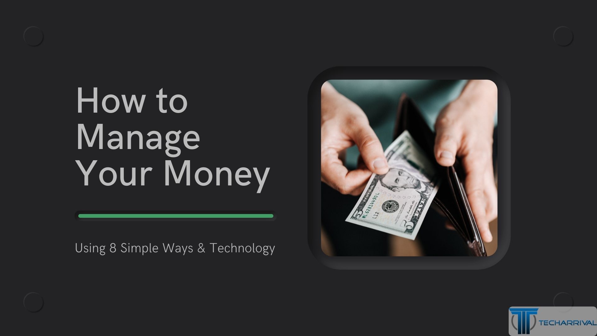 8 Ways To Manage Your Money Better Using Technology