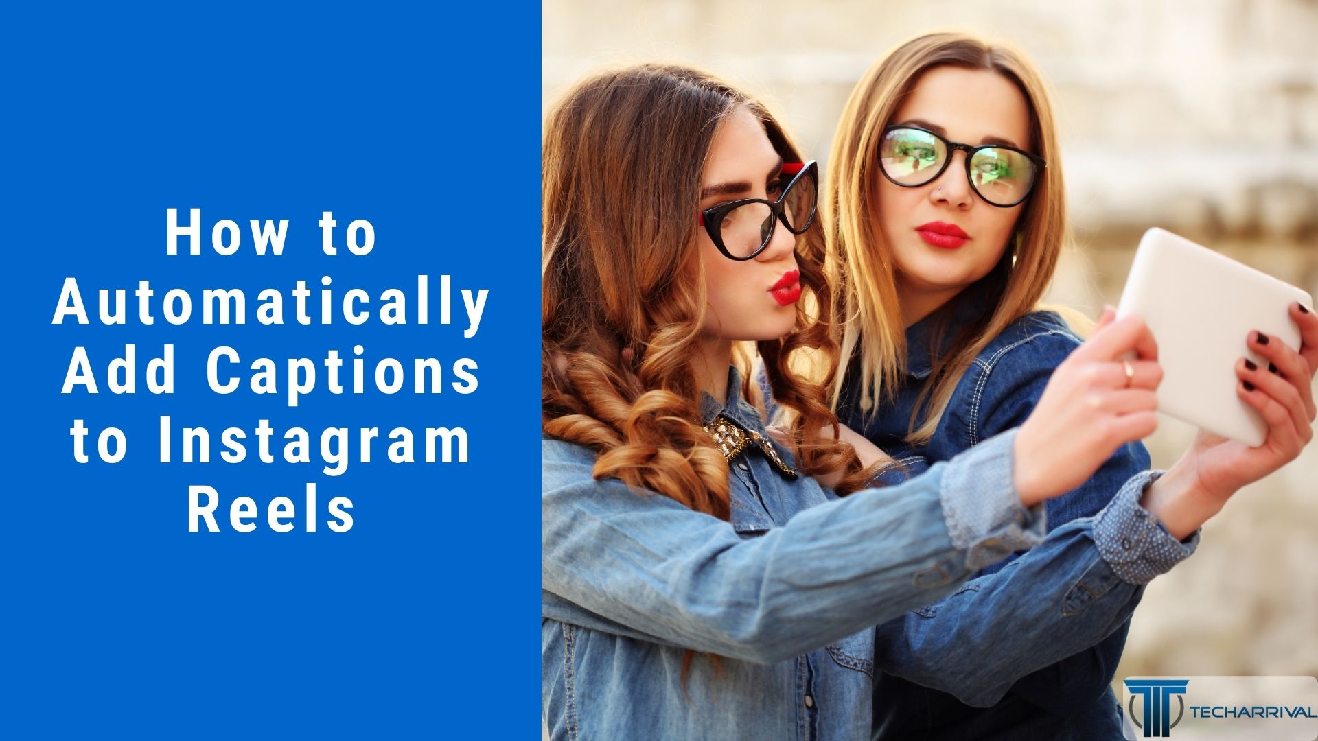 How To Add Captions To Your Instagram Reels