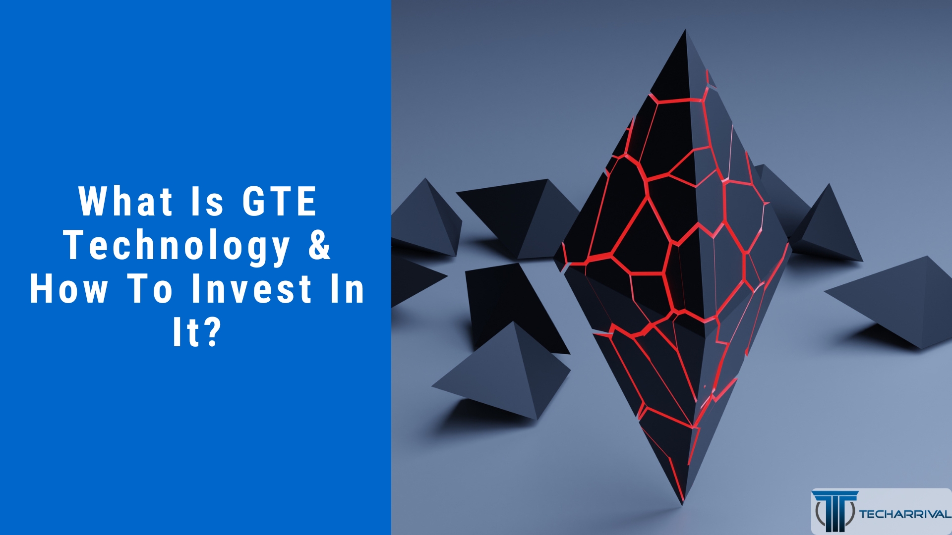 What Is GTE Technology & How To Invest In It?