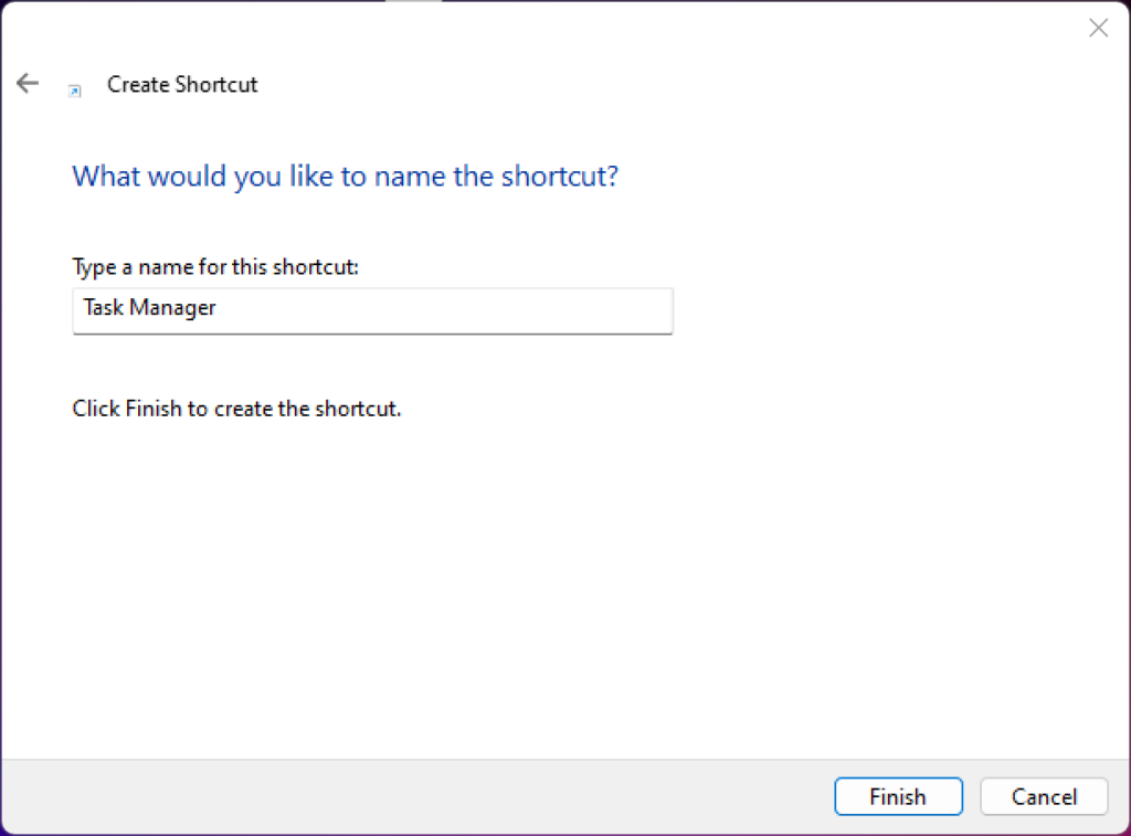 Windows Create Shortcut Taskmgr.exe Finish