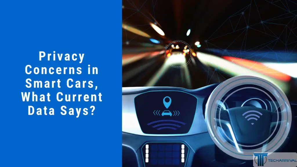 Privacy Concerns in Smart Cars, What Current Data Says?